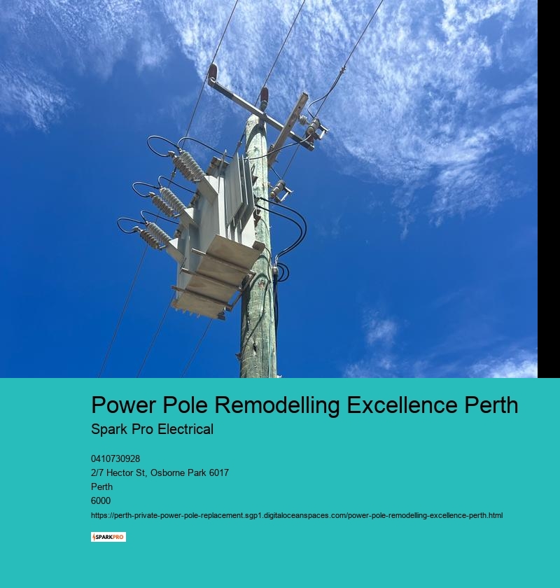 Power Pole Remodelling Excellence Perth